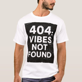 Rolig 404-vibbar Hittades inte Grafisk T-shirt för