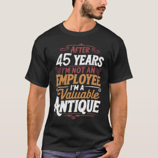 Rolig 45 år senare fortfarande inte avskedad 45:e t shirt