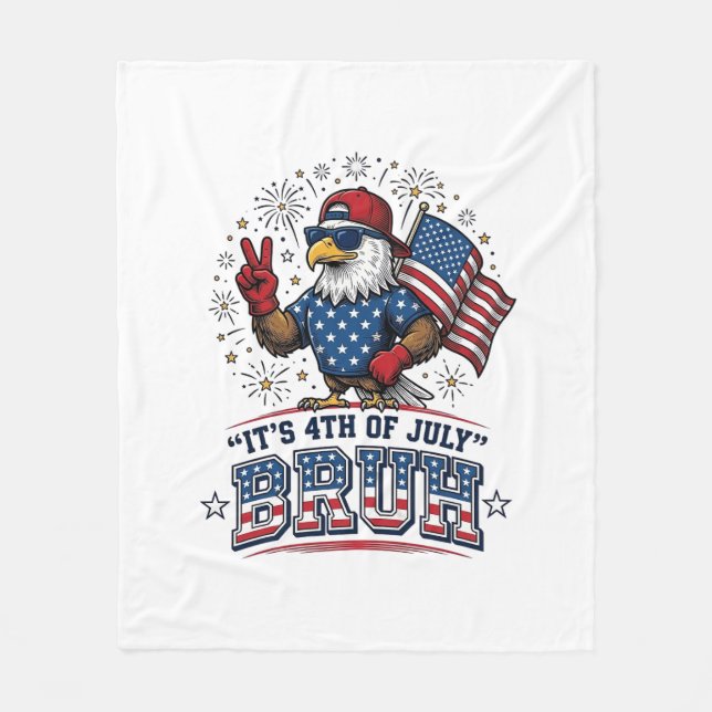 Rolig 4 juli Örn Bruh Patriotisk Tröjd Design Fleecefilt (Framsidan)