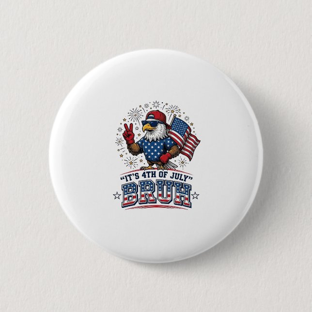 Rolig 4 juli Örn Bruh Patriotisk Tröjd Design Knapp (Framsida)