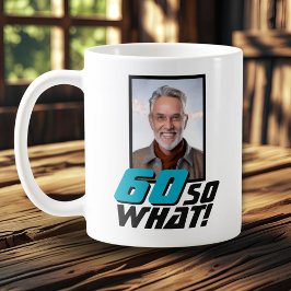 Rolig 60 så vad Citat Foto 60-årsdag Kaffemugg