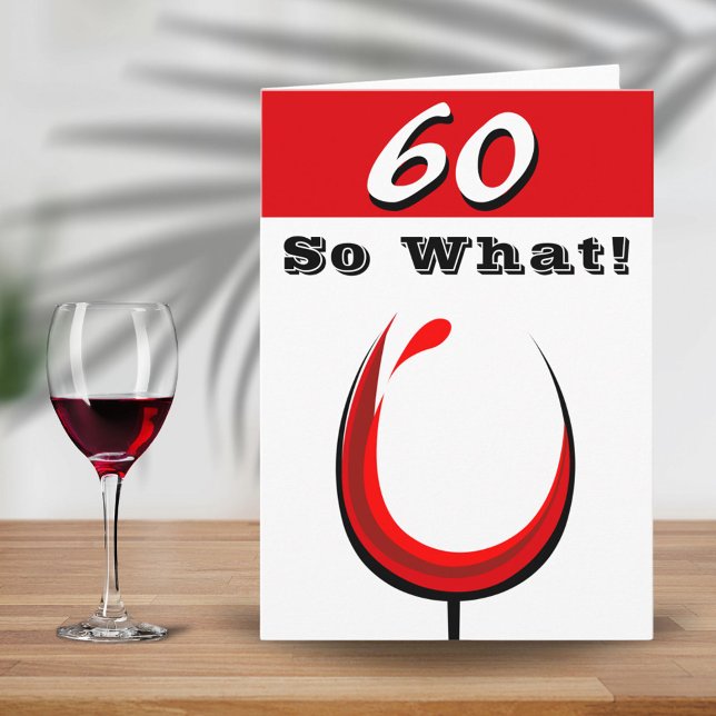 Rolig 60 så vad Rött Vin Glas 60-årsdag Kort (Skapare uppladdad)