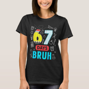 Rolig 67 Dagar Bruh Sex Sju Meme Lärare Barn Num T Shirt