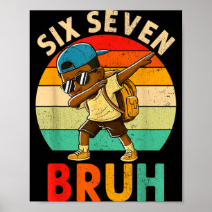 Rolig 67 Meme 6 7 Slang Gen Z Sex Sju Bruh Dabbi Poster