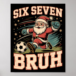 Rolig 67 Meme Bruh Jul Fotboll Tomte Xmas Paj Poster