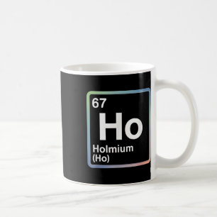 Rolig 67 Meme Holmium Fysik Vetenskapslärare Skämt Kaffemugg