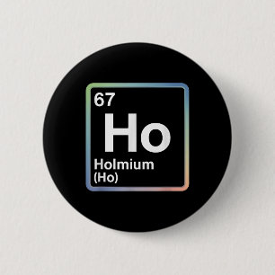 Rolig 67 Meme Holmium Fysik Vetenskapslärare Skämt Knapp
