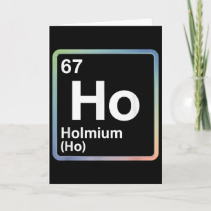 Rolig 67 Meme Holmium Fysik Vetenskapslärare Skämt Kort