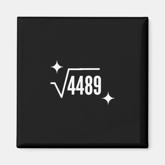 Rolig 67 Meme Kvadratrot 4489 Slang Matematiklärar Magnet (Framsidan)
