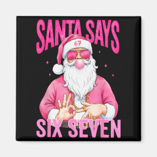 Rolig 67 Tomte Säger Sex Sju Jul Meme Xmas Magnet