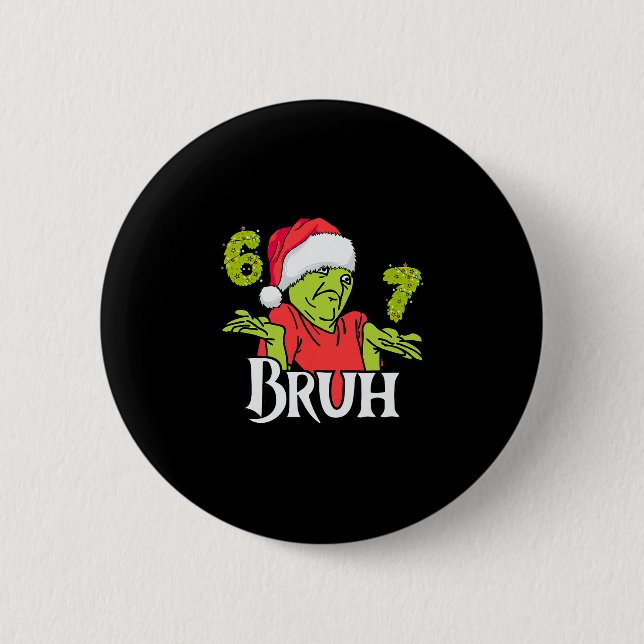 Rolig 6 7 Bruh God Jul Tomte 67 Meme Män W Knapp (Framsida)