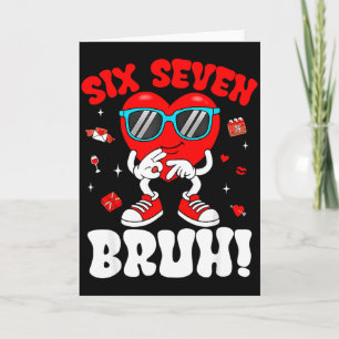 Rolig 6 7 Meme 67 Sex Sju Bruh Alla hjärtans Hjärt Kort