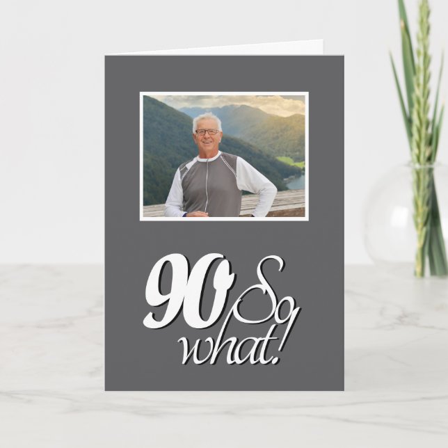 Rolig 90 så Vad 90-års födelsedagsfoto Kort (Framsida)