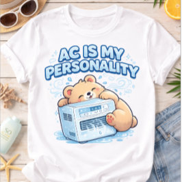 Rolig AC Är Min Personlighet Söt Björn Sommarhumor T Shirt