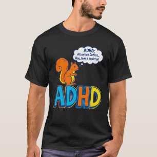 Rolig ADHD Hej, titta en ekorre serie T Shirt