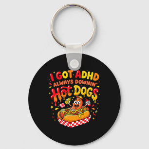Rolig Adhd Hot Dog Citat Fick Adhd Ner Hot Dogs Nyckelring