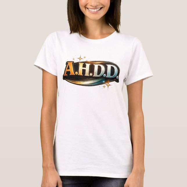 Rolig ADHD-humor T Shirt (Framsida)