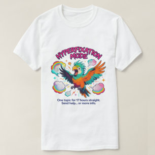 Rolig ADHD Neurodivergent Hyperfixering Papegoja T Shirt
