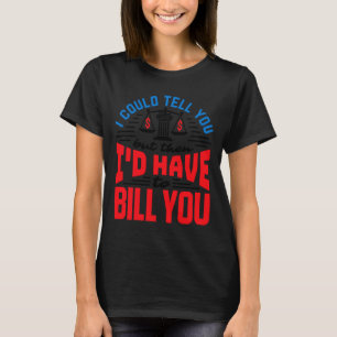 Rolig advokat jag kunde berätta men måste debitera t shirt