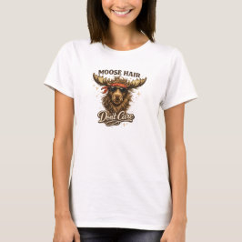 Rolig Älg Hår Bryr Sig Inte Om Illustration T Shirt