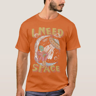 Rolig Alien Jag Behöver Utrymme ee tjej T Shirt