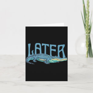 Rolig Alligator Puns Senare Gator Kort