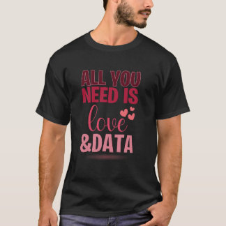 Rolig Allt Du Behöver Är Kärlek Och Data Lärare Va T Shirt