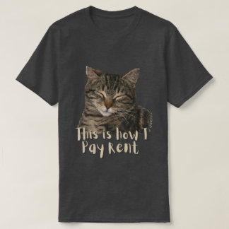 Rolig Anpassad Söt Katt, så här betalar jag hyra T Shirt