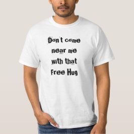 Rolig Anti fri kram Tee Shirt