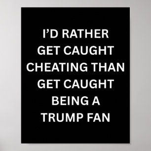 Rolig Anti Trump Kysskamera Jag Hellre Bli Fångad Poster