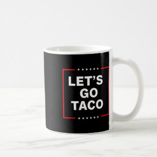 Rolig Anti Trump Taco Kaffemugg