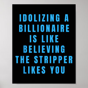 Rolig antibillionär politisk politik humor An Poster