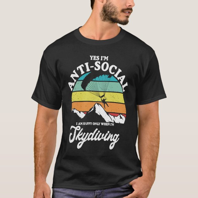 Rolig Antisocial Glad När Fallskärmshopp Fallskärm T Shirt (Framsida)