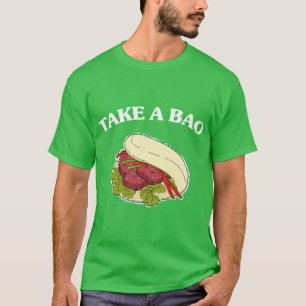 Rolig asiatisk mat Puns ångade bullar Ta en Bao-gr T Shirt