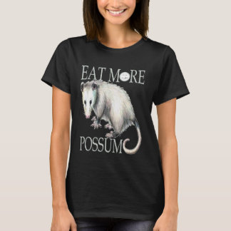 Rolig Ät Mer Possum - Opossum Smakar Som Kyckli T Shirt
