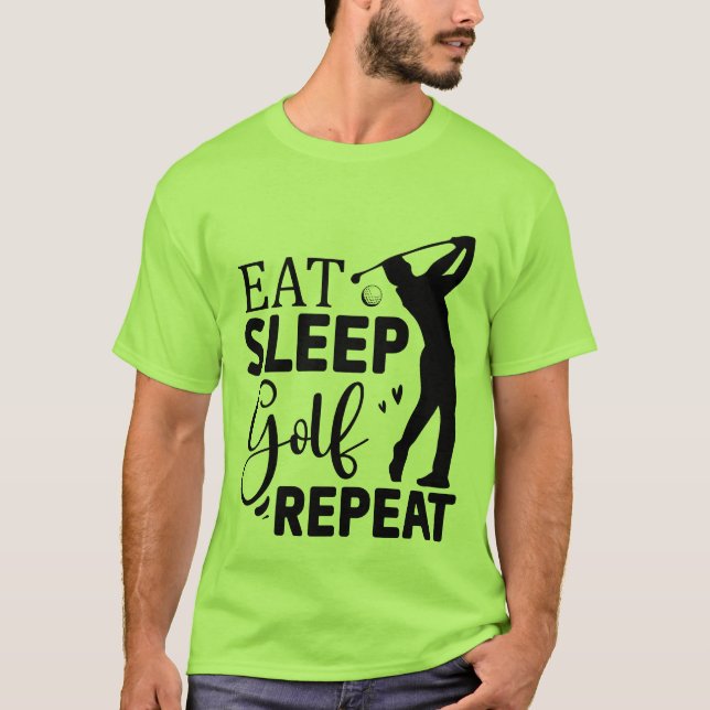 Rolig ät sov Golf upprepa ord konst  T Shirt (Framsida)