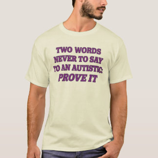 Rolig Autism Citat, T-Shirt, Present T Shirt
