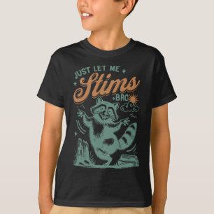 Rolig Autism Medvetenhet Månad Låt Mig Stim Bro T Shirt