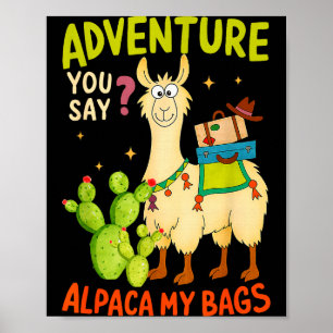 Rolig Äventyr Du Säger Alpaca Mina Väskor Llama Kv Poster