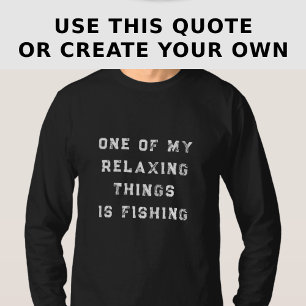Rolig Avslappnande Anpassad Fiskecitat Långärmad T Shirt