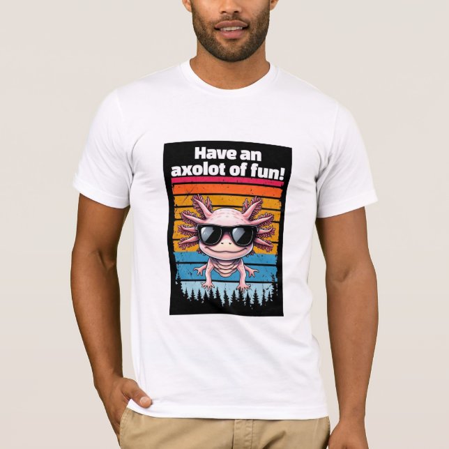 Rolig "Axolot Of Fun" Axolotl Meme T-Shirt - Leend (Framsida)