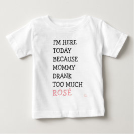 Rolig babyTutu - mammor drack för mycket rosévin Tee Shirt