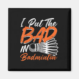 Rolig Badminton Humor Smash Shuttle Birdie Sport _ Magnet