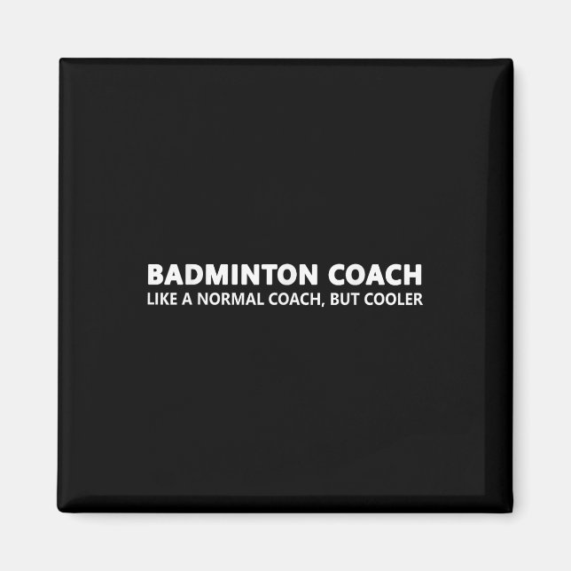 Rolig Badminton Tränare Definition Badminton Träna Magnet (Framsidan)