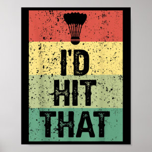 Rolig Badmintonspelare Citat - Jag Skulle Slå Det Poster