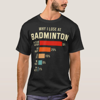 Rolig Badmintonspelare Förlorar I Badminton T Shirt