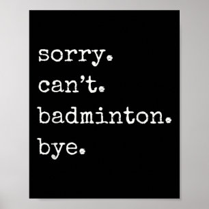 Rolig badmintonspelare ledsen kan inte badminton h poster