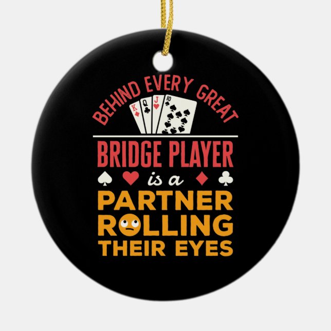 Rolig Bakom varje stor bridge-spelare partner Julgransprydnad Keramik (Framsidan)
