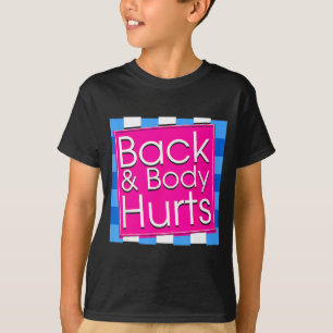 Rolig bakre kroppssmärta Tee-citat Träning Motion T Shirt
