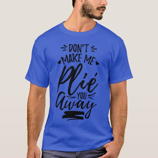 Rolig Balkettcitat rolig T Shirt (Framsida)